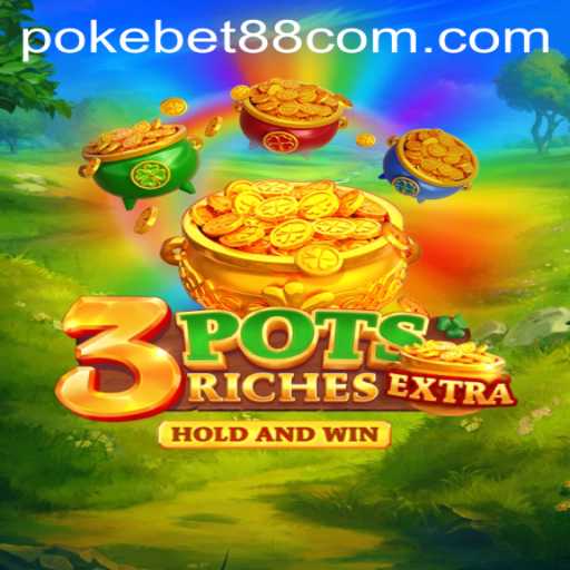 Dive into the Exciting World of 3potsExtra with PokeBet88