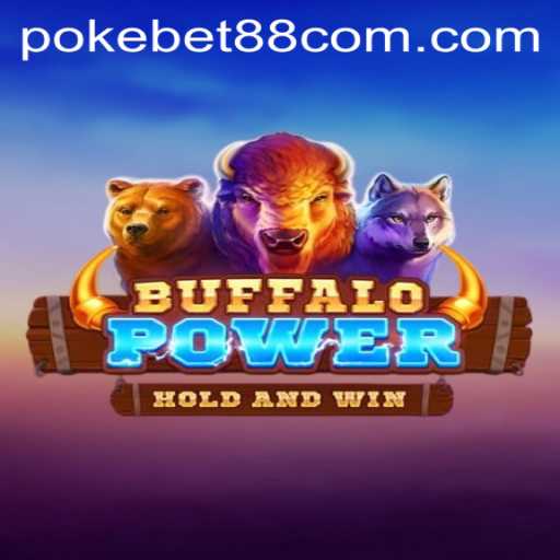 BuffaloPower: An In-Depth Look at the Popular Game on PokeBet88