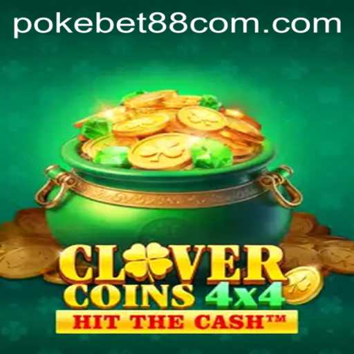 CloverCoins4x4: An Exciting New Addition to the PokeBet88 Platform